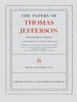 cover image of The Papers of Thomas Jefferson, Retirement Series, Volume 6